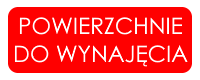 Powierzchnie do wynajęcia